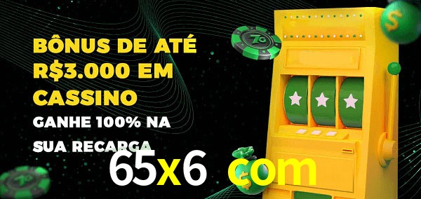 65x6 com melhor bônus de depósito